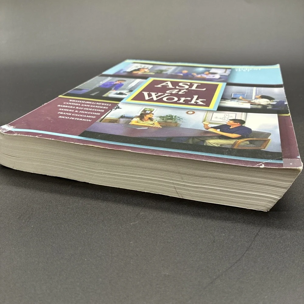 ASL at Work Student Text William Newell Frank Caccamise Samuel K Sign Language
